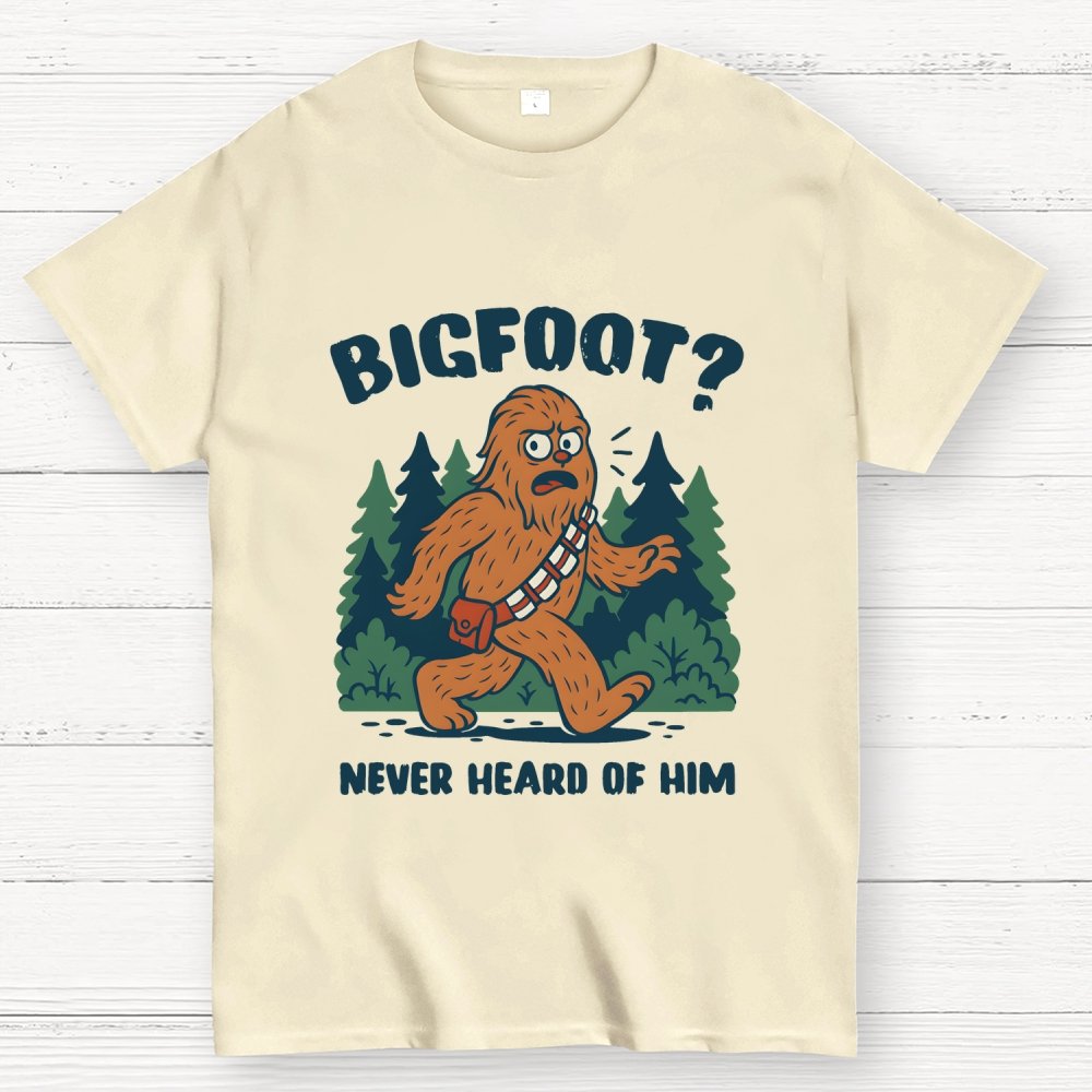 Bigfoot Never Heard Of Him Geek T-Shirt