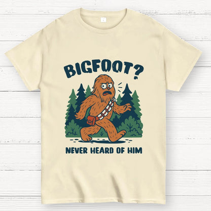 Bigfoot Never Heard Of Him Geek T-Shirt