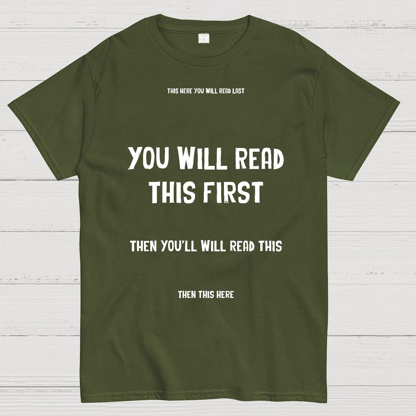 Psychology of Graphic Design This Here You Will Read Last You Will Read This First Then This Here Geek T-Shirt