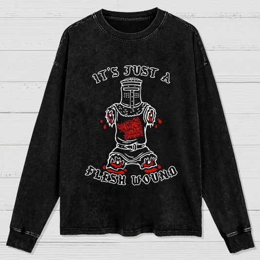 Just A Flesh Wound Washed Long Sleeve Tee