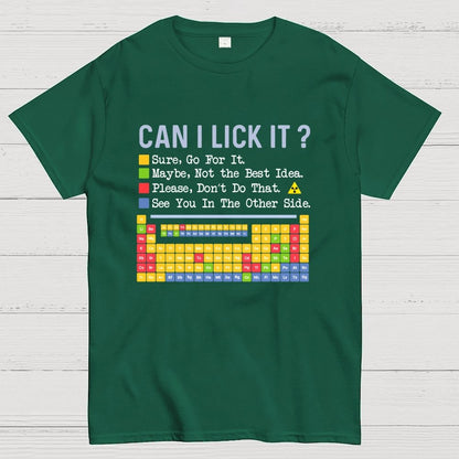 Can I Lick It？Periodic Table Of Elements science Geek T-Shirt