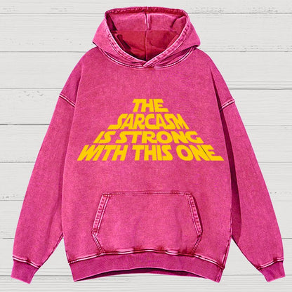 The Sarcasm Is Strong With This One Cotton Vintage Distressed Hoodie