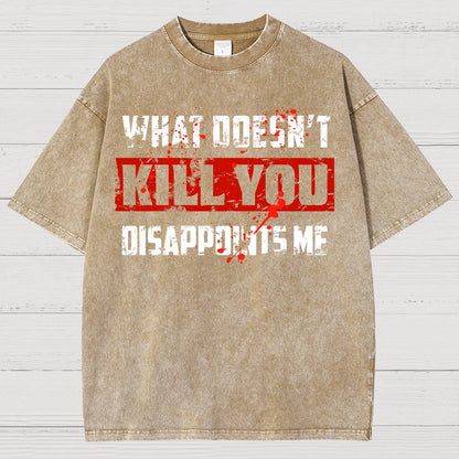 What Doesn't Kill You Disappoints Me Vintage Distressed T-shirt