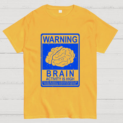 Warning Brain Activity Is High Geeky T-Shirt