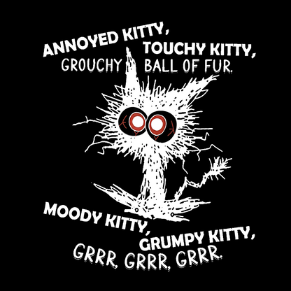 Annoyed Kitty Touchy Kitty Grouchy Ball Funny Geeky T-Shirt
