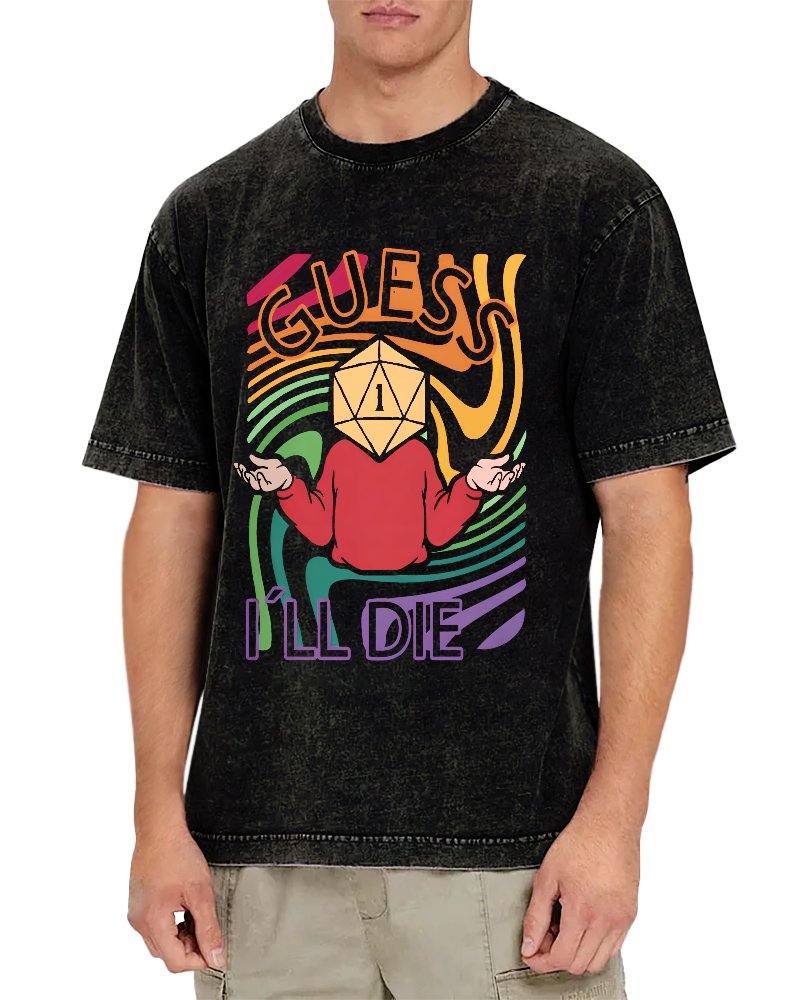 Guess I Will Die Vintage Distressed T-shirt