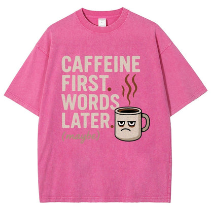 Caffeine First. Words later Vintage Distressed T-shirt