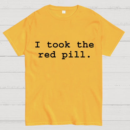 I took the red pill Geek T-Shirt
