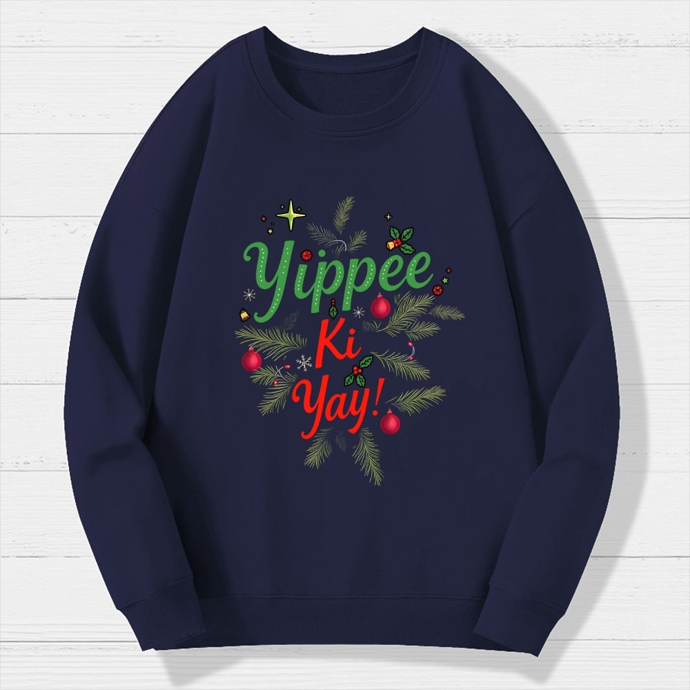 Yippee Ki Yay Geek Cotton Sweatshirt