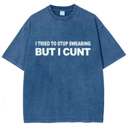 I've Tried To Stop Swearing But I Cunt Sunset Vintage Distressed T-shirt