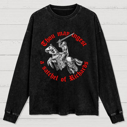 Thou May Ingest A Satchel Of Something Washed Long Sleeve Tee