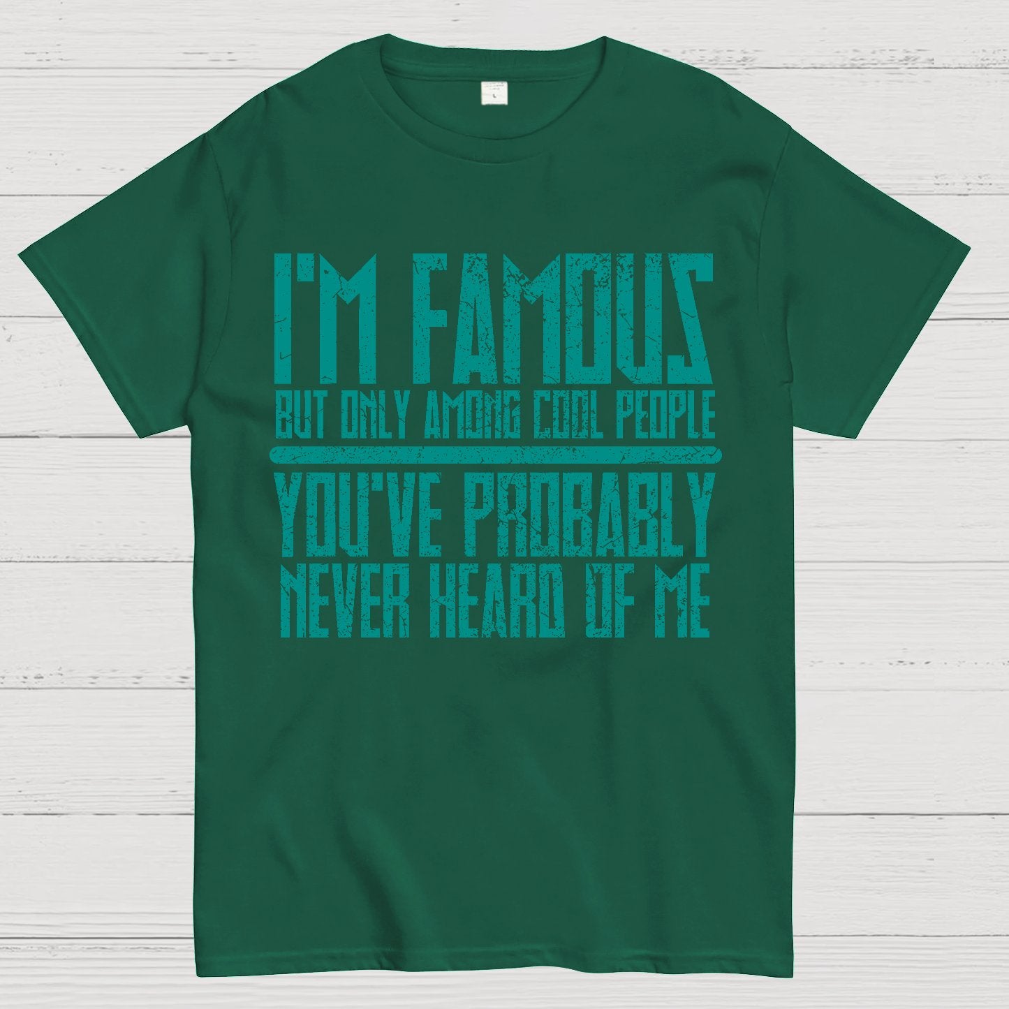 I’m Famous Among Cool People Geek T-Shirt