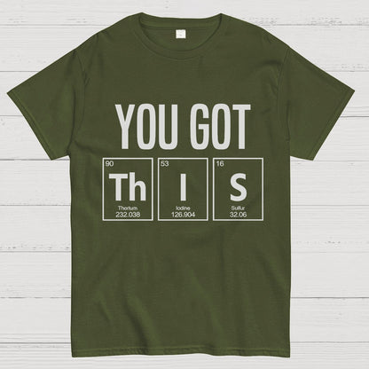 You Got This Geeky T-Shirt