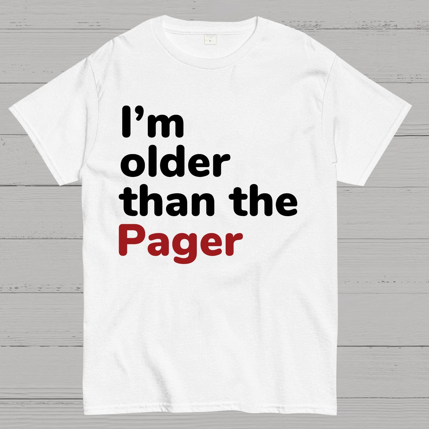 I'm Older Than The Pager Geeky T-Shirt