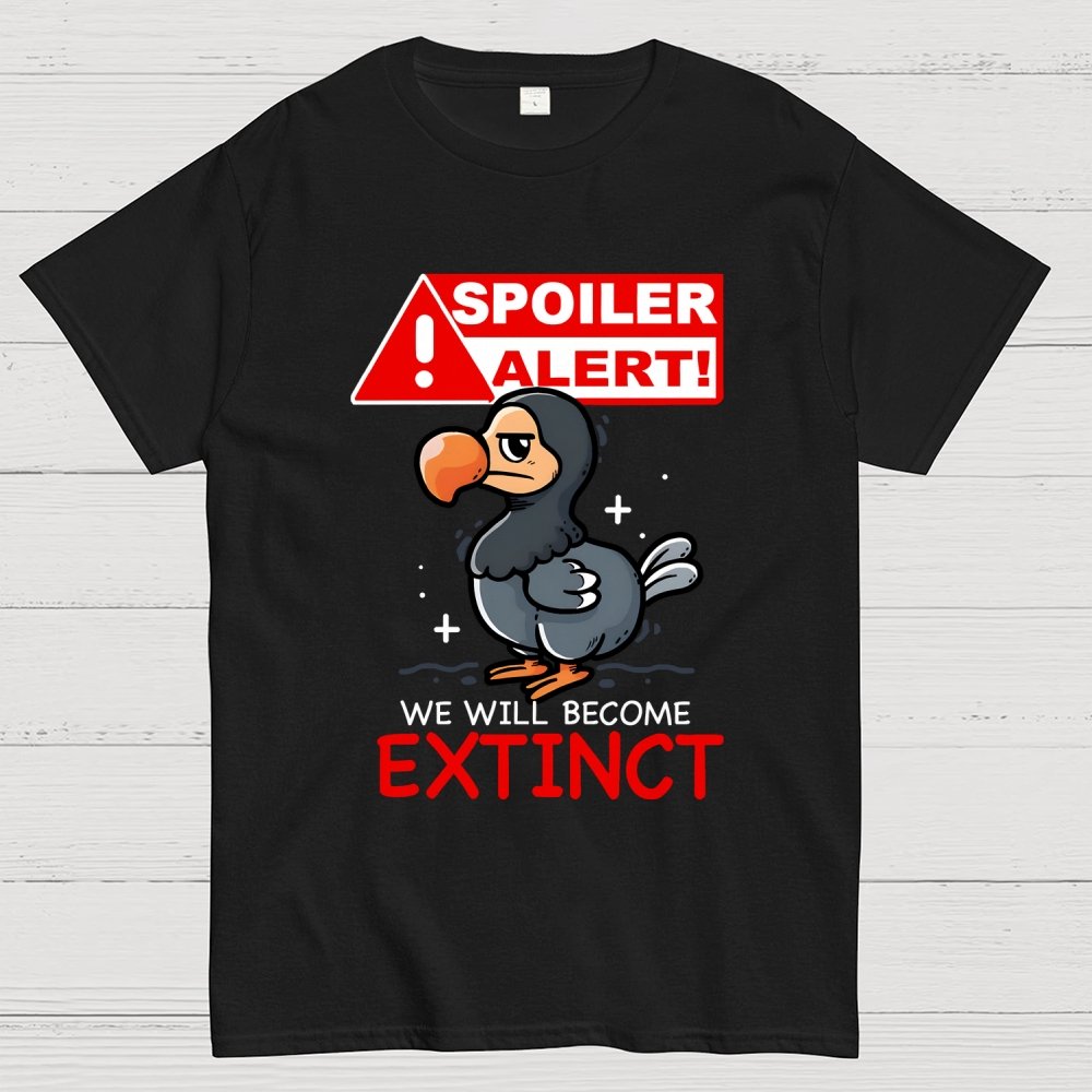 Spoiler Alert! We will become... Geek T-Shirt