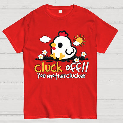 Cluck off Geek T-Shirt