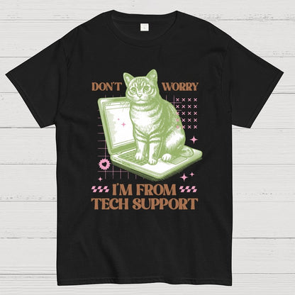 Don't Worry I'm From Tech Support Cat Geek T-Shirt