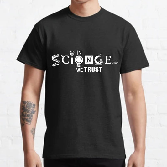 In Science We Trust Geeky T-Shirt