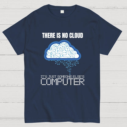 There Is No Cloud Geeky T-Shirt