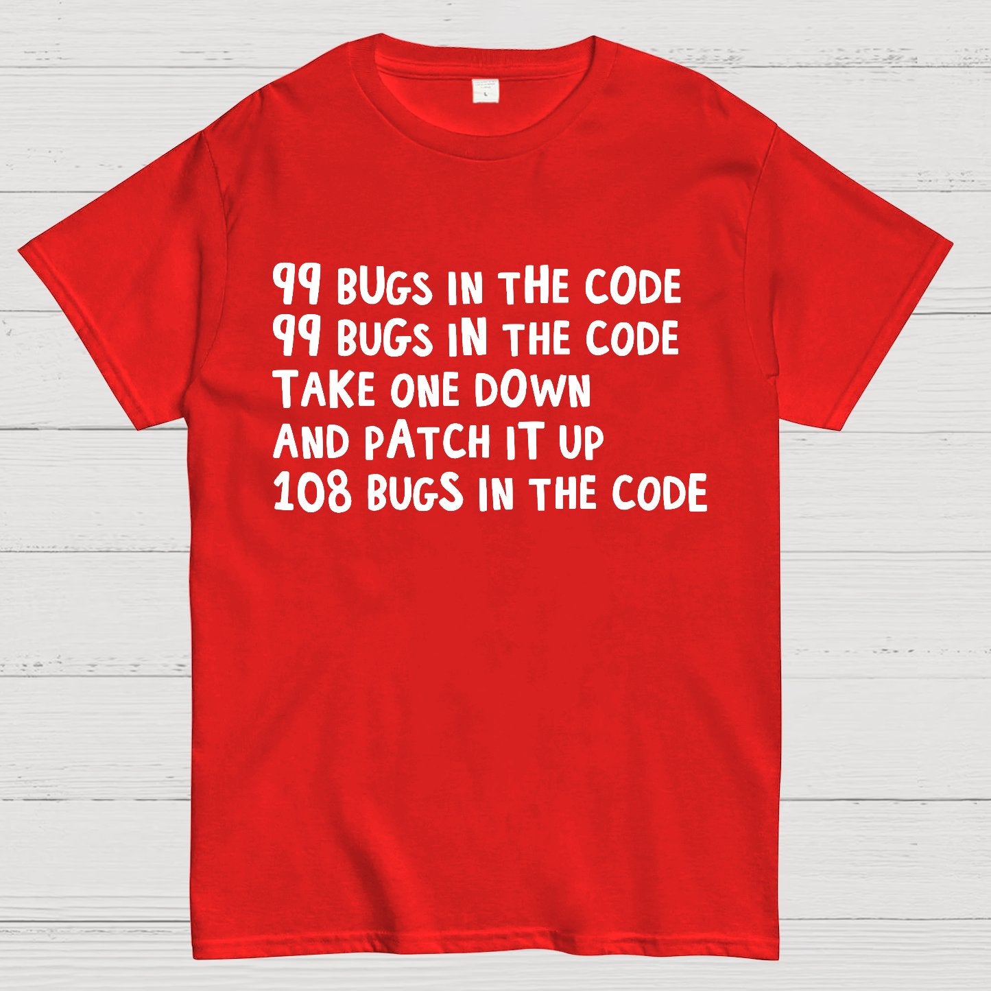99 Bugs In The Code Geek T-Shirt