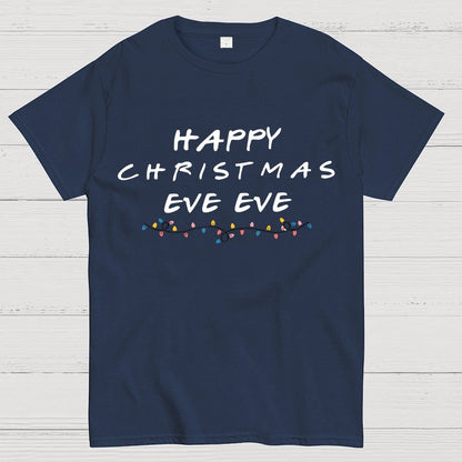 Happy Christmas Eve Eve Geek T-Shirt