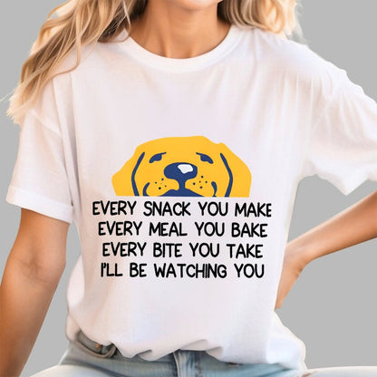 Every Snack You Make Geek T-Shirt