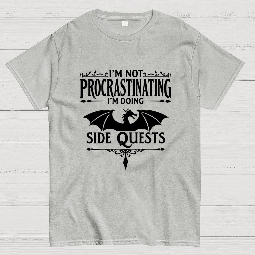I'm not procrastinating, I'm doing a side quest. Geek T-Shirt