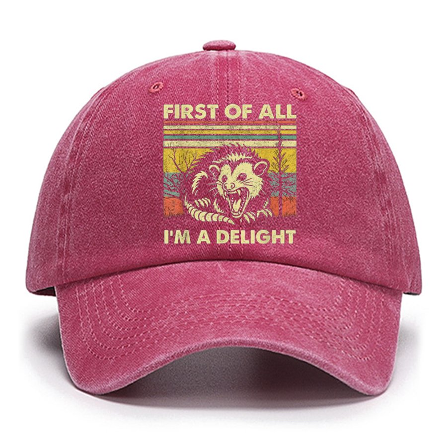 First Of All I'm A Delight Cotton Hat