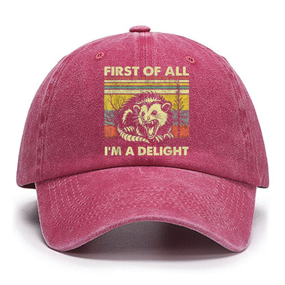 First Of All I'm A Delight Cotton Hat