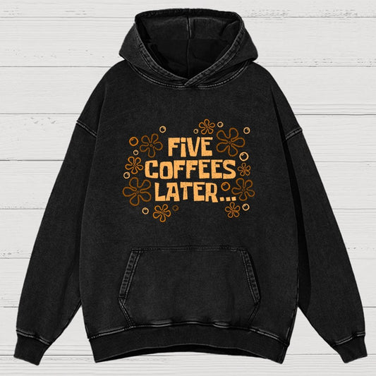 Five Coffee Later Vintage Distressed Hoodie
