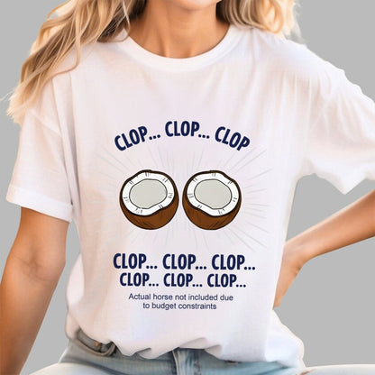 Clop... Clop... Clop...Actual Horse Not Included Due To Budget Constraints Art Print Geek T-Shirt