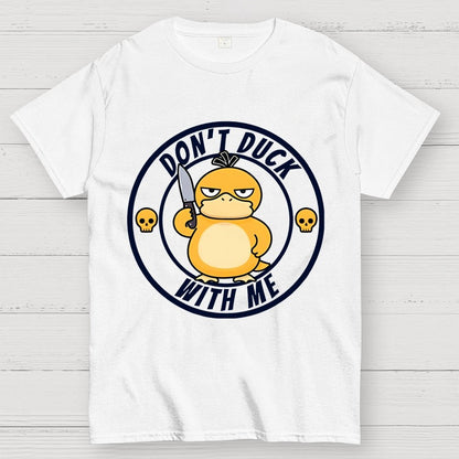 Don't Duck With Me Geek T-Shirt