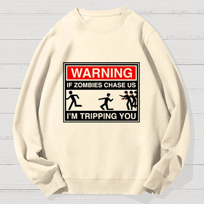 If Zombies Chase Us Geek Cotton Sweatshirt