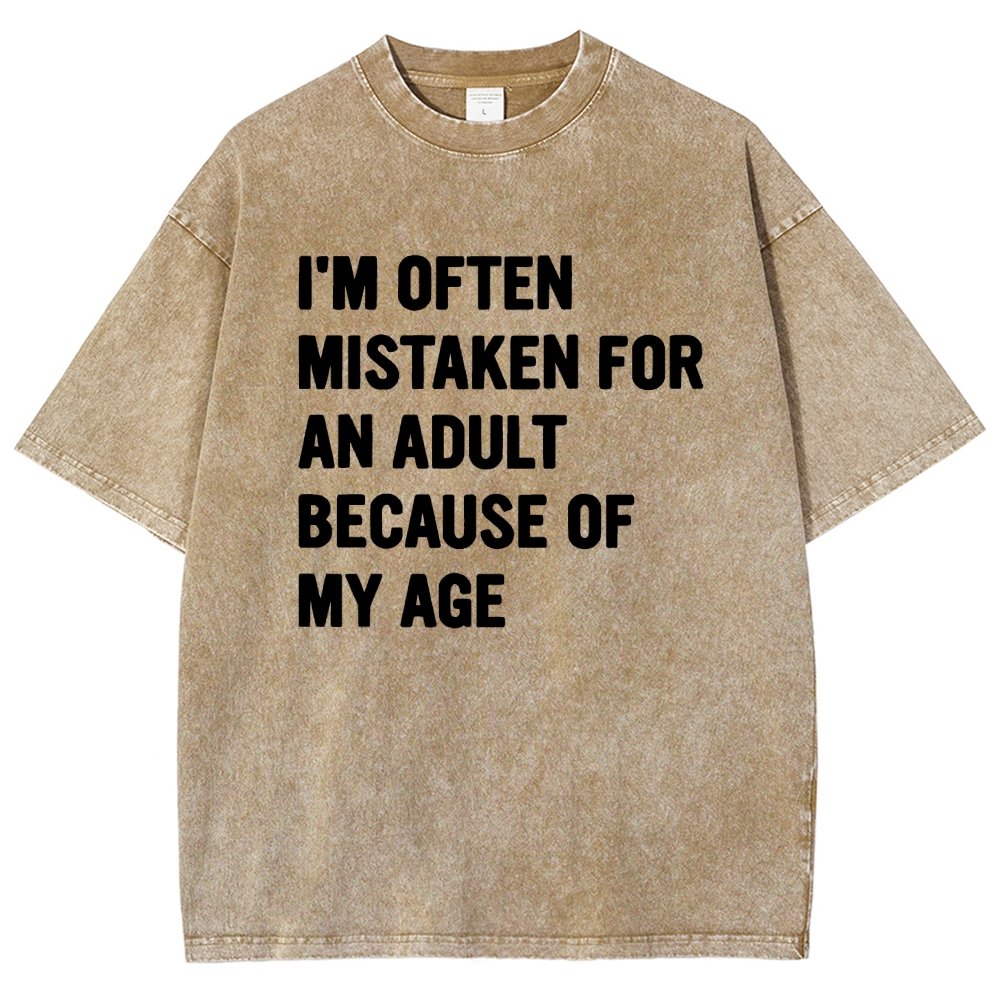 I'M OFTEN MISTAKEN FOR AN ADULT BECAUSE OF MY AGE Vintage Distressed T-shirt