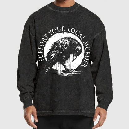 Support Your Local Murder Washed Long Sleeve Tee