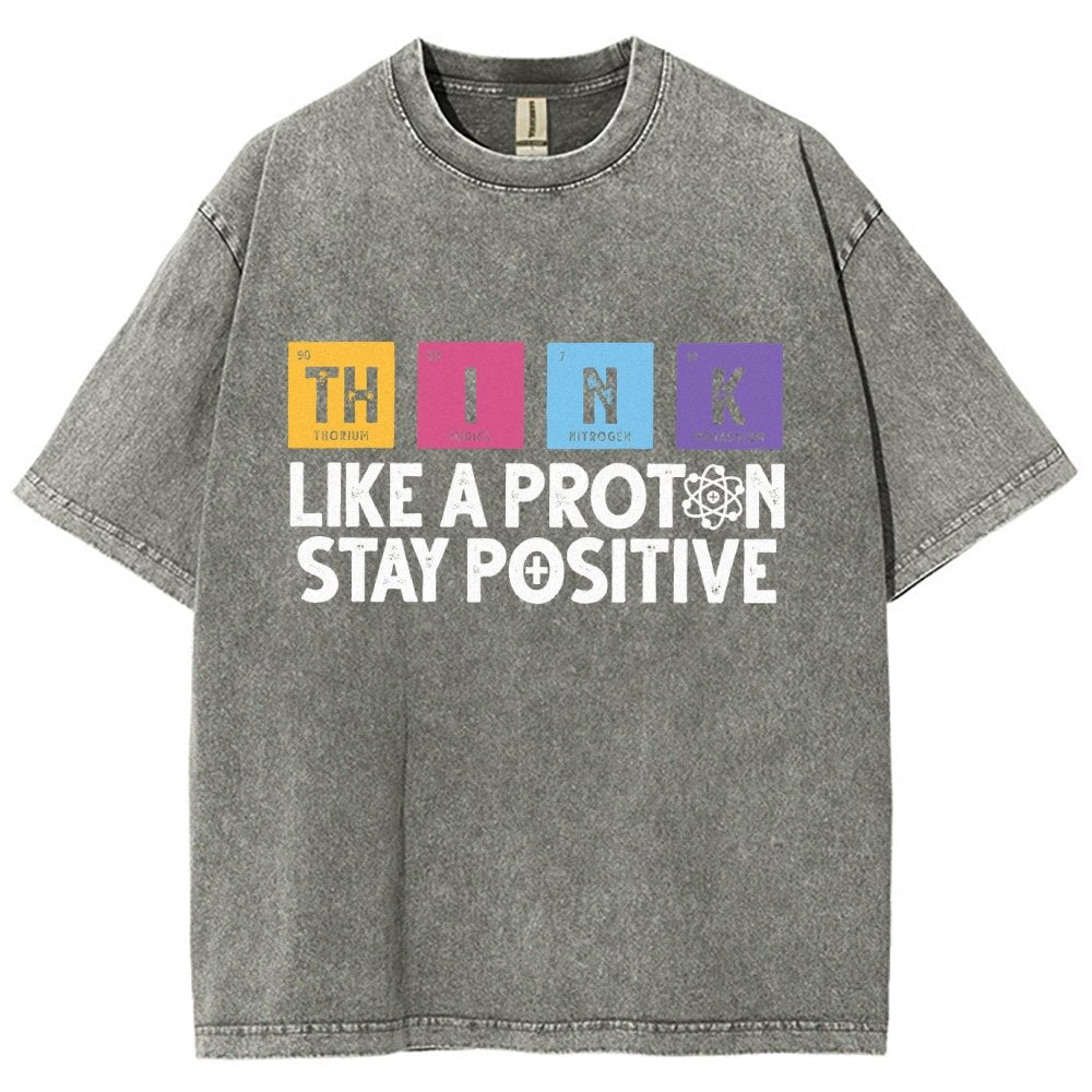 Funny science Physics  Stay Positive Like a Proton Vintage Distressed T-shirt