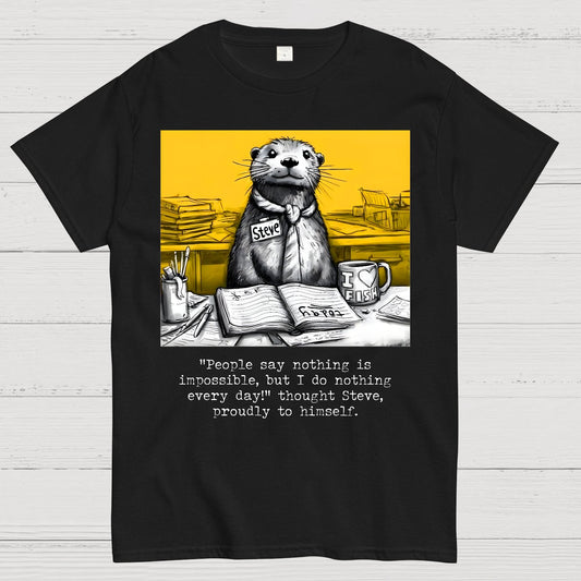 What Would We Do Without You, Steve? Sarcasm Geek T-Shirt