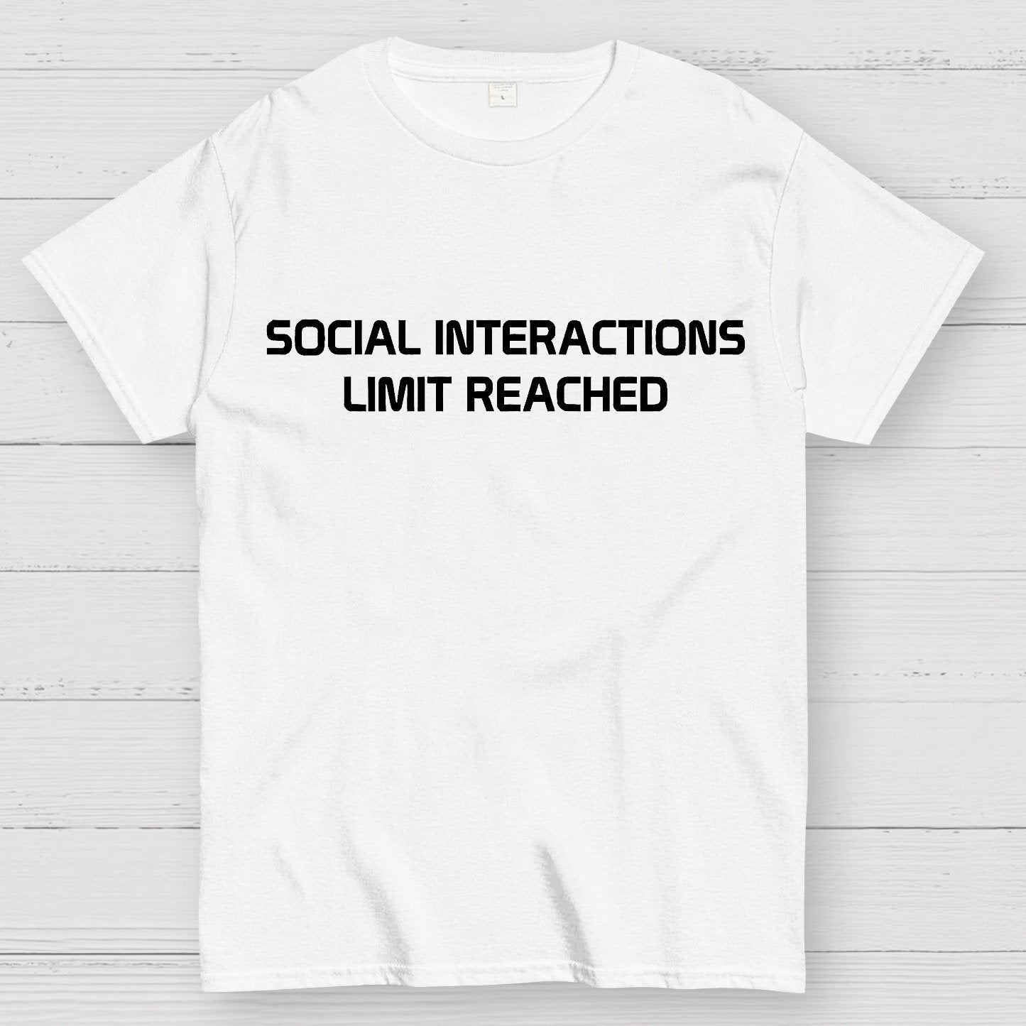 Social Interactions Limit Reached Geek T-Shirt