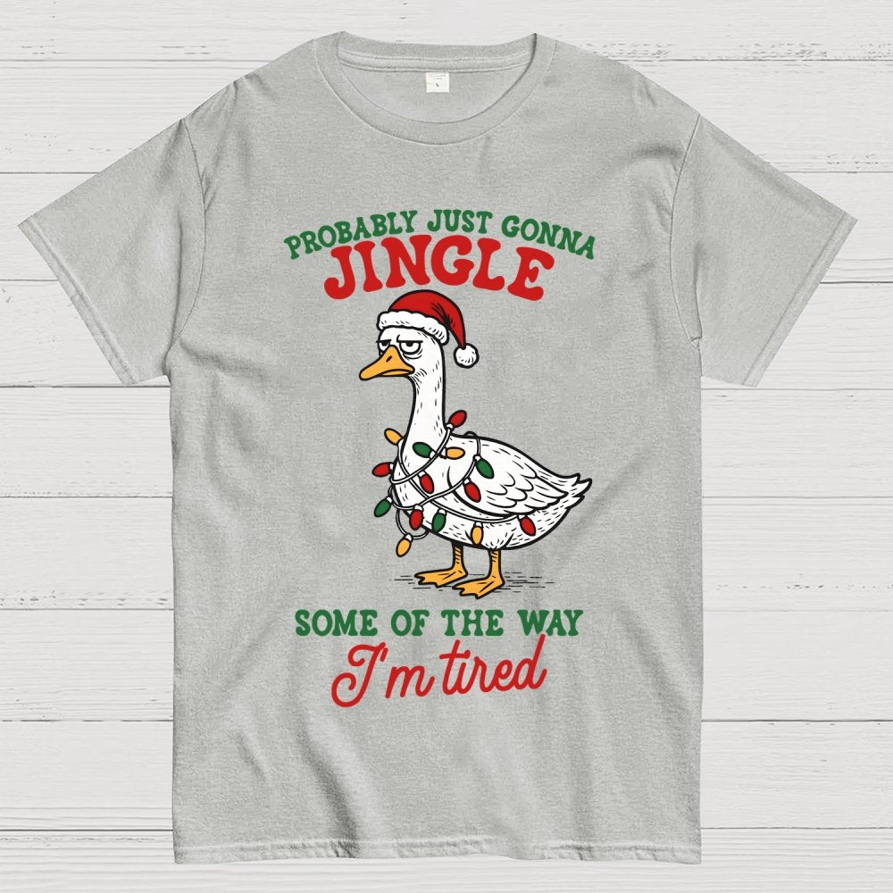 Funny Probably Just Gonna Jingle Some of The Way Geek T-Shirt
