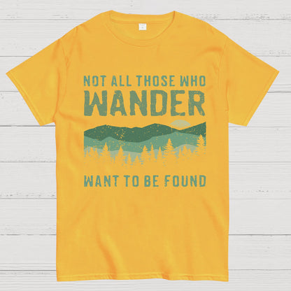 Not All Who Wander Want To Be Found Geek T-Shirt