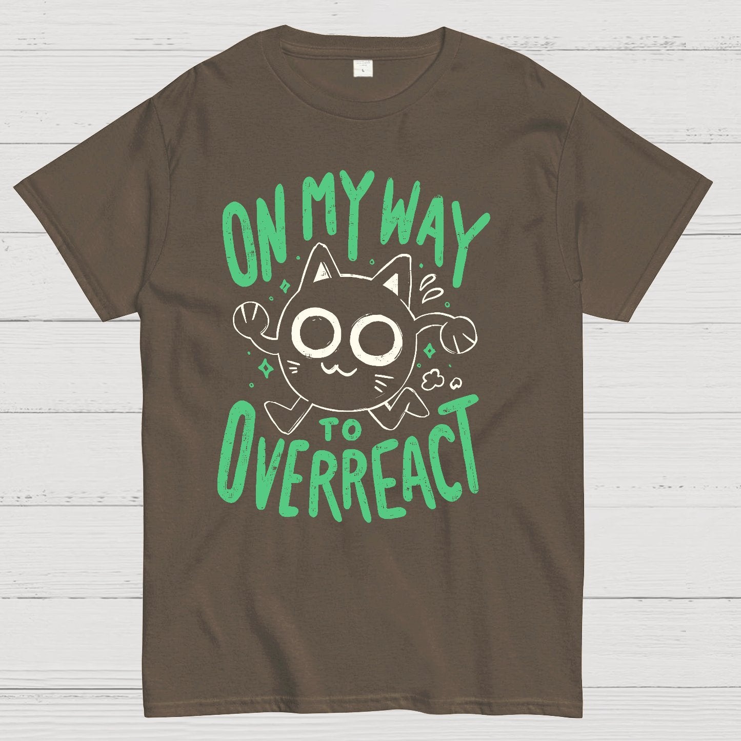 On My Way to Overreact Geek T-Shirt