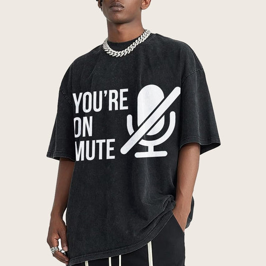 You're On Mute  Vintage Distressed T-shirt