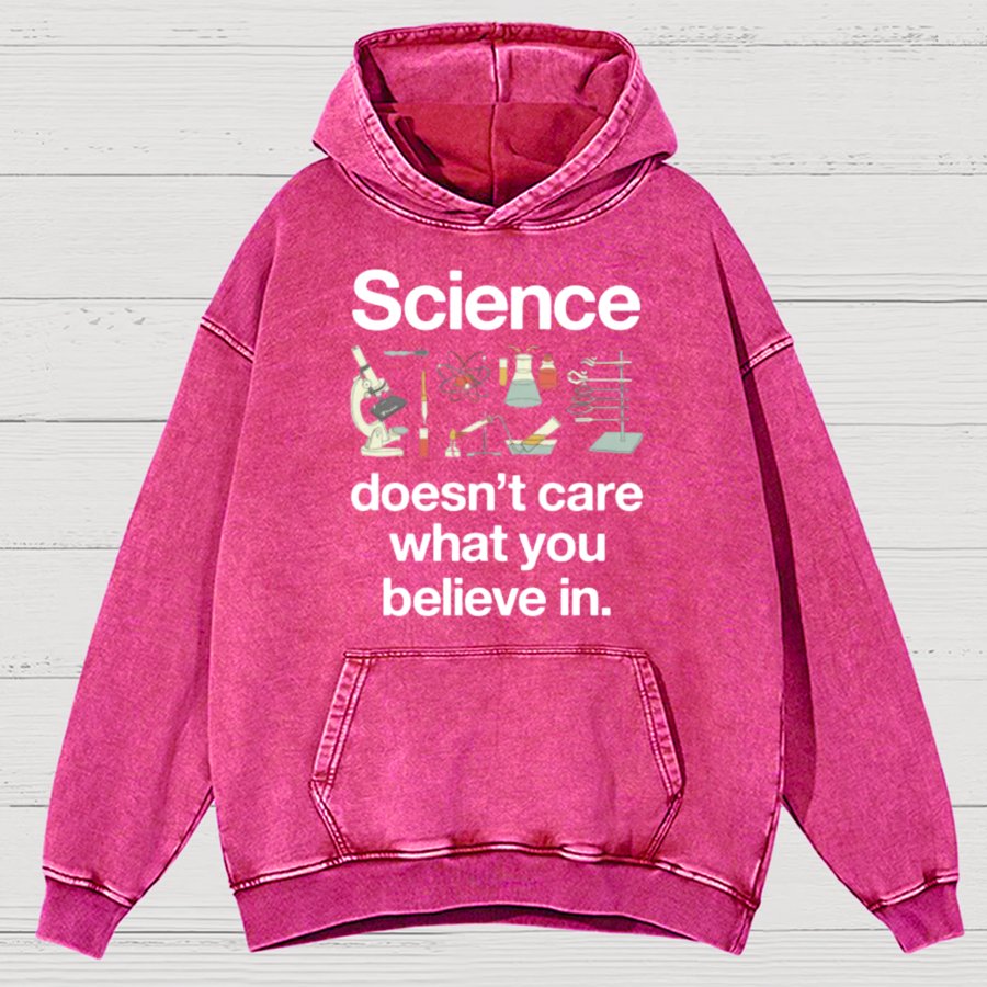Science Doesn't Care What You Believe In Vintage Distressed Hoodie