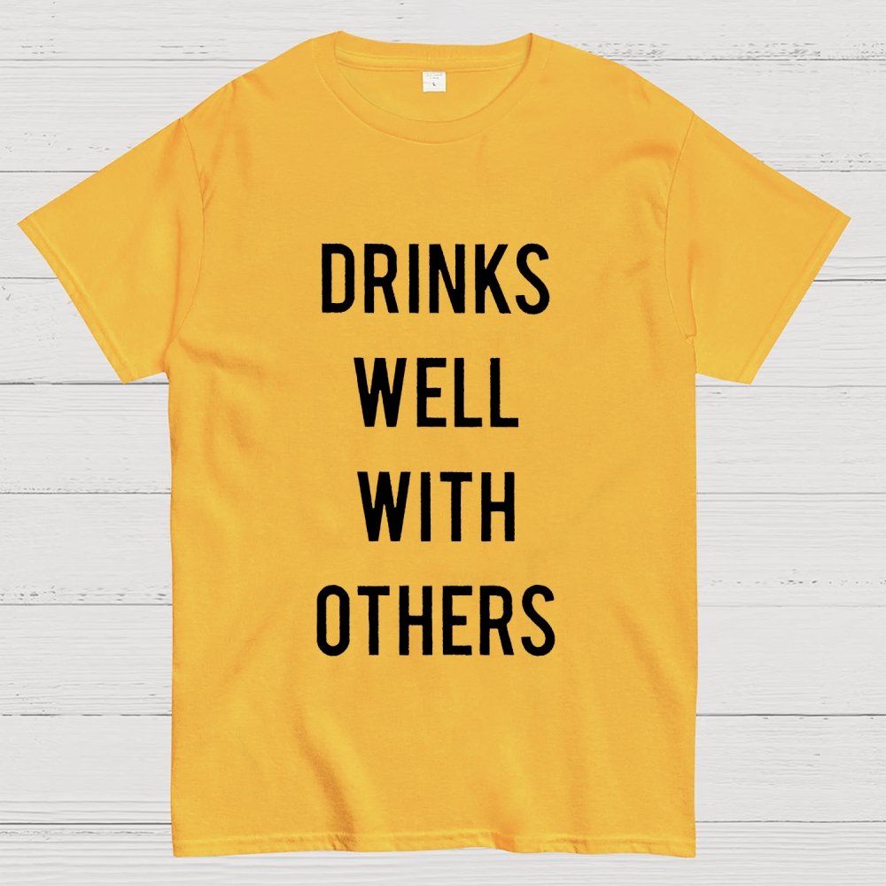 Drinks Well With Others Geek T-Shirt