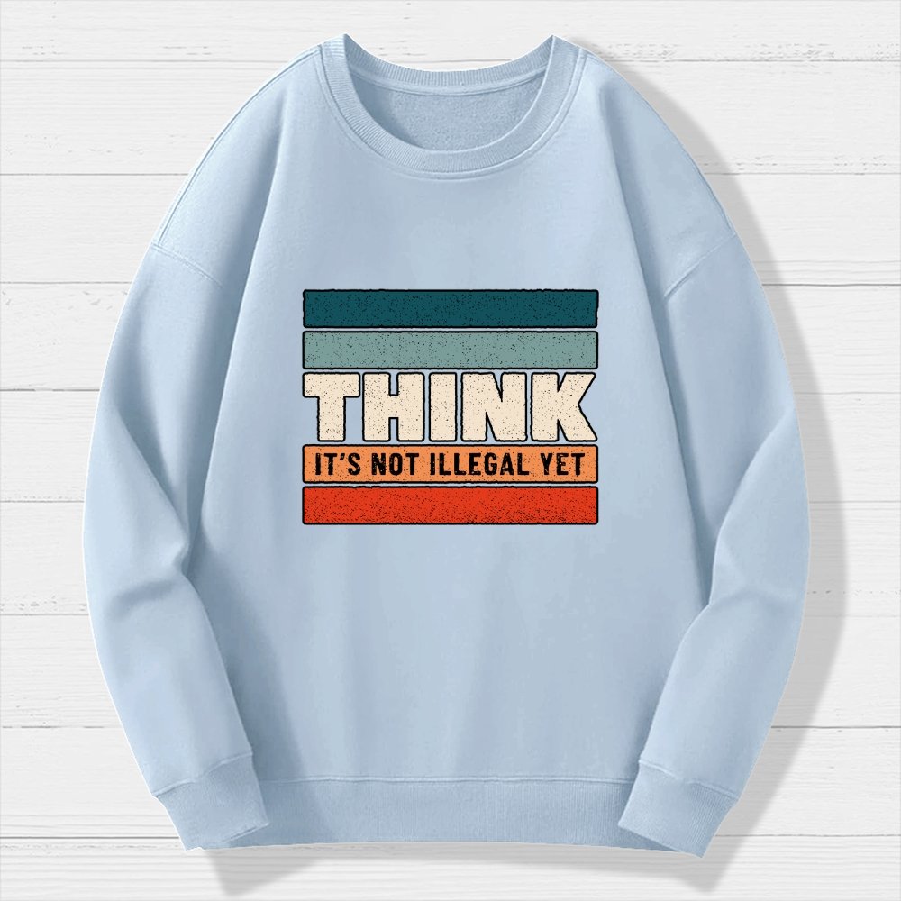 Think – Still Legal Geek Cotton Sweatshirt