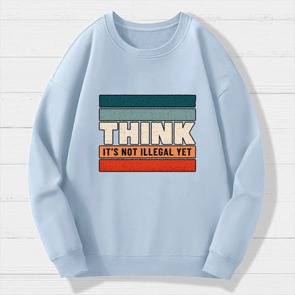 Think – Still Legal Geek Cotton Sweatshirt