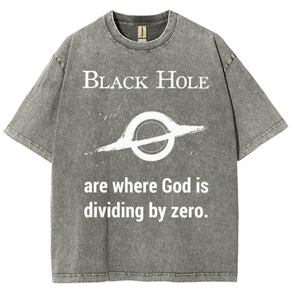 Black Holes Are Where God Is Dividing By Zero Vintage Distressed T-shirt