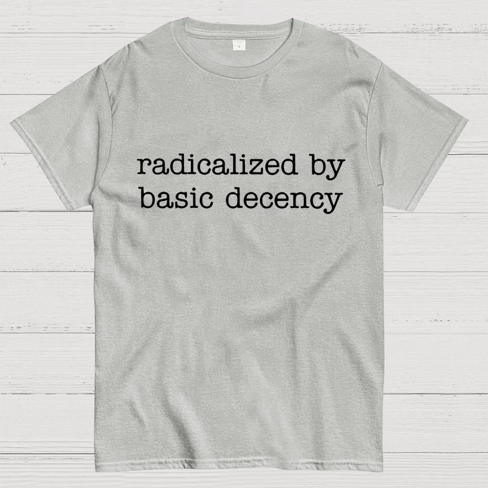 Embroidered Radicalized by Basic Decency Geek T-Shirt