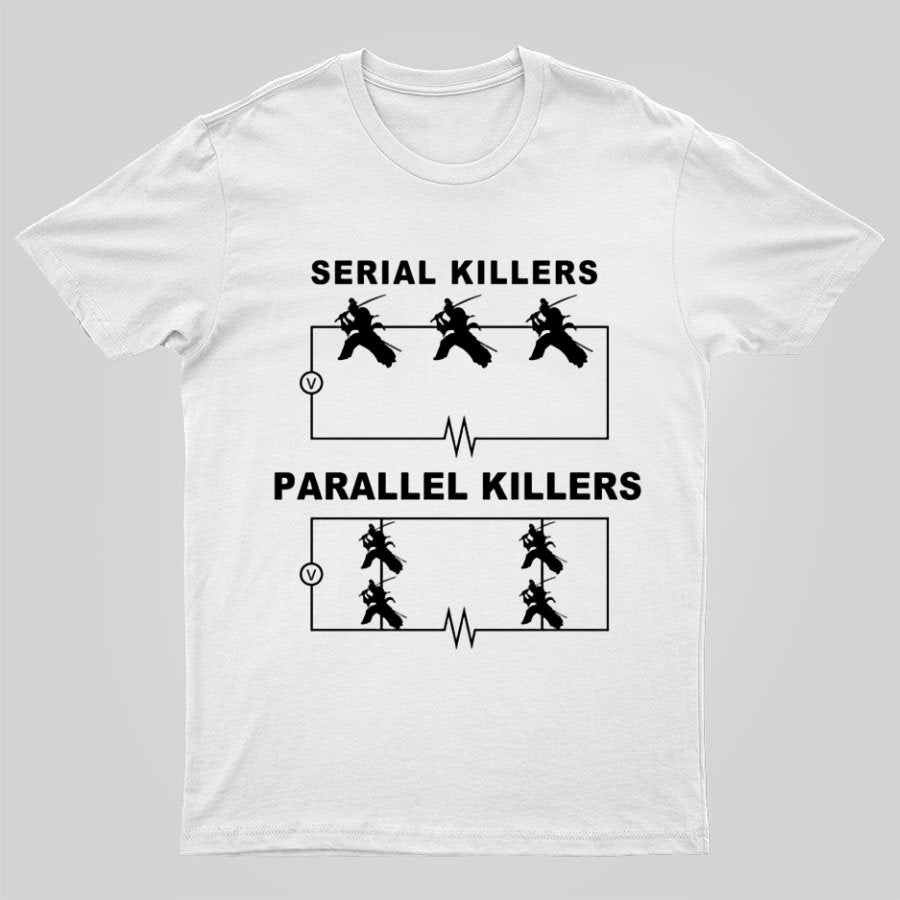 Serial Killers VS Parallel Killers Circuit Diagram Geek Science T-Shirt