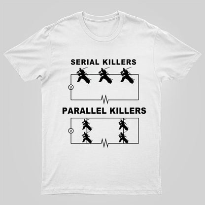 Serial Killers VS Parallel Killers Circuit Diagram Geek Science T-Shirt
